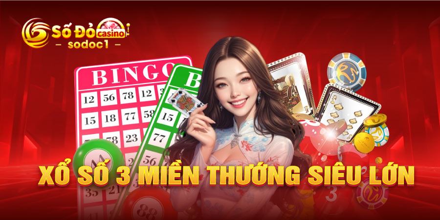 Xổ số 3 miền thướng siêu lớn